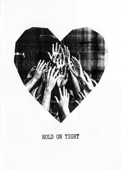 Hold On Tight — photocopy heart print