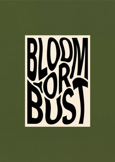 Bloom or Bust — wavy type print