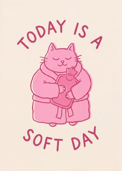 Today Is a Soft Day — cat print