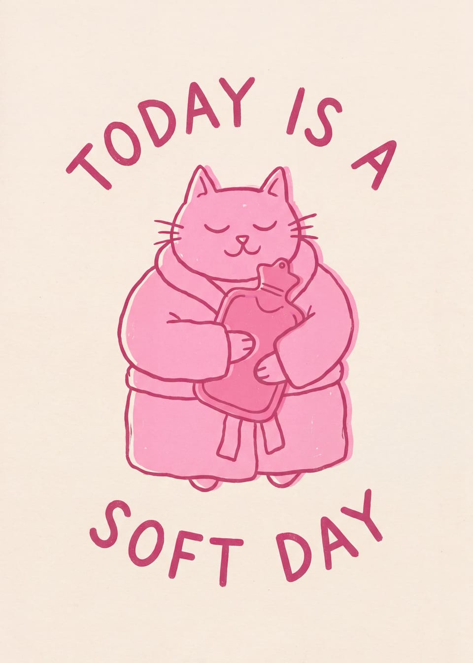 Today Is a Soft Day — cat print