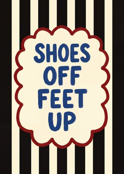 Shoes Off Feet Up — stripe print