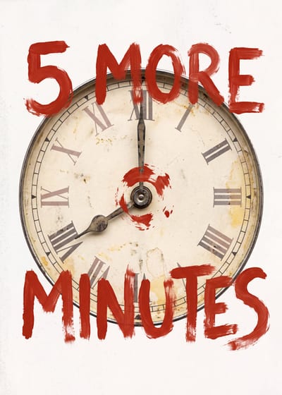 5 More Minutes — clock print