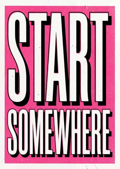 Start Somewhere — riso type print