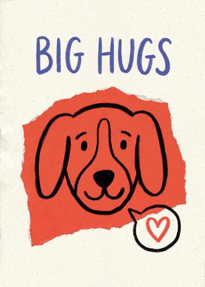 Big Hugs — dog print