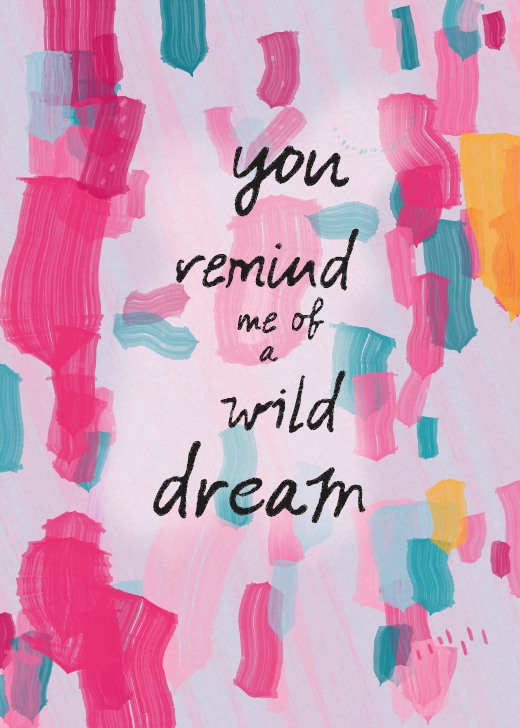 A painted poster reading “you remind me of a wild dream”